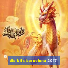 dls kits barcelona 2017